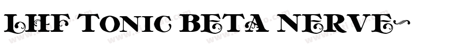LHF Tonic BETA NERVE字体转换